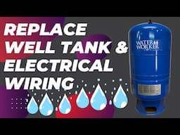 How to Replace a Well Water Tank & Fix Underground Wiring: Easy DIY Step-by-Step Guide!