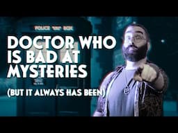 Doctor Who Is Bad At Mysteries (But It Always Has Been)