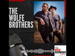 "Tazmanian Country Rockers Done Good": The Wolfe Brothers: Ep. 188: The Rich Redmond Show