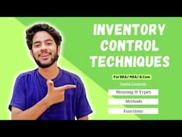 Inventory Control Techniques - Types, Methods & Functions | Explained in Hindi for BBA / MBA !