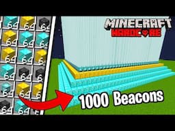 I Made 1000 Beacons In Minecraft Hardcore... World Record