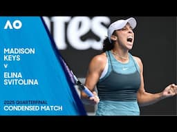 Madison Keys v Elina Svitolina Condensed Match | Australian Open 2025 Quarterfinal