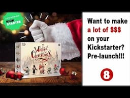 Want to make a LOT of MONEY on your Kickstarter? Pre-Launch!!!