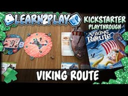 Learn to Play Presents: Kickstarter Play Through of Viking Route