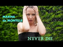 Marine De Montille - Never Die - Official music video