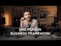 The One Person Business Framework - Turn YOURSELF into a money making asset