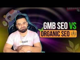 GBP - GMB | SEO VS Organic SEO | Google My Business Course With Hridoy Chowdhury 2025