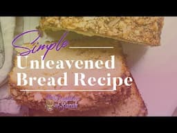 The Daughters of Sarah: Simple Unleavened Bread Recipe