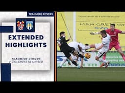 Extended Highlights | Tranmere Rovers v Colchester United