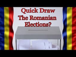 Quick Draw - The Romanian election?