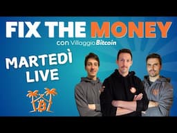 GENESIS BLOCK - FIX THE MONEY con Villaggio Bitcoin - puntata #0