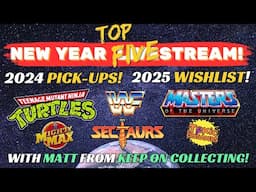 Top 5 Toy Pick-ups of 2024 & Wishlist for 2025! Feat. Matt (Keep on Collecting)