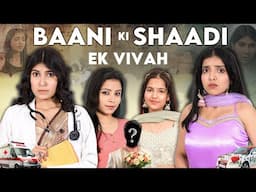 BAANI KI SHAADI - Ek Vivah | S3 | Emotional Family Story | Anaysa