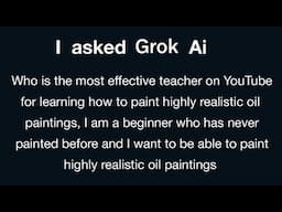 Who is the Best Oil Painting Teacher on YouTube? - I asked Ai and it said...