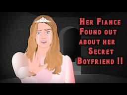 Her Fiancé Found out about Her Secret Boyfriend !! Animated Stories