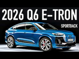 2026 Audi Q6 & SQ6 Sportback E-Tron.. Is This EV Worth It?