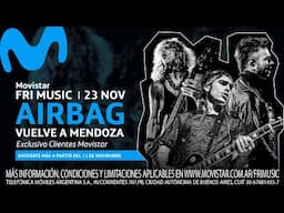 📣Vuelve el #MovistarFRIMusic en Mendoza 🎸AIRBAG🎤El 23/11 show gratuito exclusivo clientes Movistar 😎