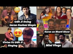 Udit Narayan Imran Hashmi Biopic, Vivian Vs Udit Singing, Karanveer At Bharthi Show, Rajat Mini Vlog