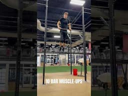 10 BAR MUSCLE-UPS #crossfit #fitness