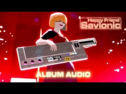 Savlonic : Happy Friend (Album Version)