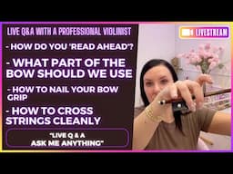 Live 'Q&A' | How To 'Read Ahead' / How To Nail The Bow Grip / How To Cross Strings Cleanly