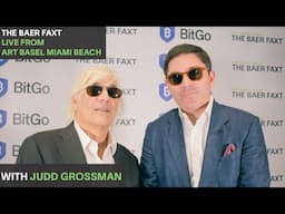 Judd Grossman: TBF Live from Art Basel Miami Beach