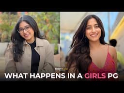 What Happens in a Girls PG | Ft. Twarita & Tena Jaiin | Hasley India Originals !