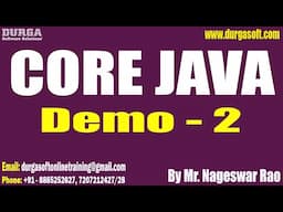 CORE JAVA tutorials || Demo - 2 || by Mr. Nageswar Rao On 04-02-2025 @8PM IST