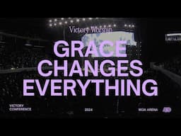 Grace Changes Everything - Live from Victory Conference