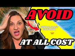 6 Reasons You MIGHT NOT SURVIVE Living in CENTRAL COAST California! [Watch Before Moving!]