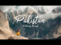 A Journey Through Pakistan | Exploring Northern Pakistan's Hidden Gems