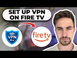 How to Setup a VPN on an Amazon FireTV Stick (2025) | Step by Step Tutorial for Beginners