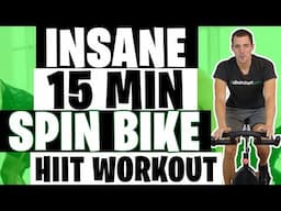 HIIT Workout - Insane 15 Minute Spin Bike Workout