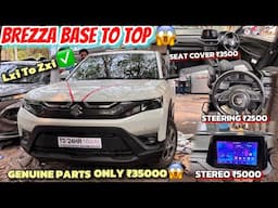 2024 Brezza Base To Top Modification 😱Lxi To Zxi ✅कम रेट पर Genuine Accessories 😱Steering ₹2500🔥