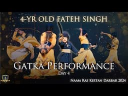 Gatka Display | Sikh Martial Arts | Child Prodigy- Fateh Singh | Day 4 | Naam Ras Kirtan Darbar 2024