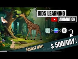 Make $500/Day by Creating Kids Learning Animation! (The Easiest Way!)