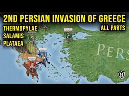 Heroes of Thermopylae, Salamis, and Plataea - 2nd Persian Invasion of Greece (ALL PARTS)