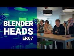 BLENDERHEADS - Ep.07