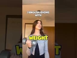 3 #English Idioms with ‘Weight’ 🏋️‍♀️ #learnenglish #englishlearning #esl #englishidioms #ielts