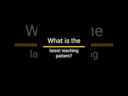 What is the latest Teaching Pattern? #teachingstrategies