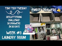 EMPTY DRAWERS!!  ✅ 30 Drawers in 30 Days Challenge | Week 3: The Laundry Room 🧺 | Tiny Tidy Tuesday