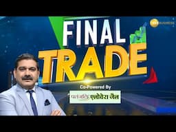 Final Trade 5th Feb 2025  | बनाएं आखिरी डेढ़ घंटे में कमाई की स्ट्रैटेजी #AnilSinghvi के साथ...