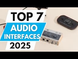 Top 7 Best Audio Interfaces In 2025