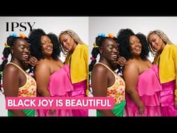 Black Joy is Beautiful