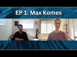 #1: Max Komes - Holistic Counseling/Coaching, Personal Transformation, Psychedelics, & Spirituality