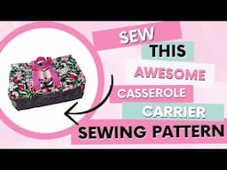 How To Sew a Casserole Dish Carrier - Easy Craft Pattern