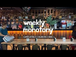 Weekly Monotony (Dec 2-8 2024 Vlog)