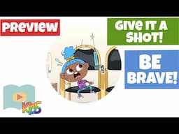 Why We Should Be Brave! - Give it a Shot - Schooling Online kids Lesson Preview