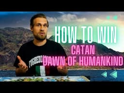 How to Win Catan: Dawn of Humankind | Strategy Tips Guide