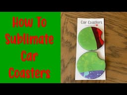 How To Sublimate Car Coasters